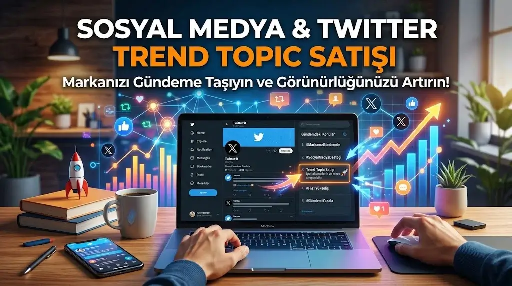 Twitter Trend Topic Satın Alırken Güvenilir TT Hizmeti Nasıl Seçilir?