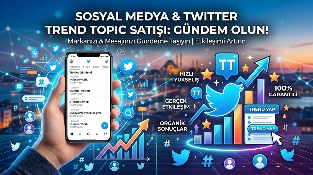X Trend Topic Satın Al: X Gündeminde Yer Almanın Etkili Yolları