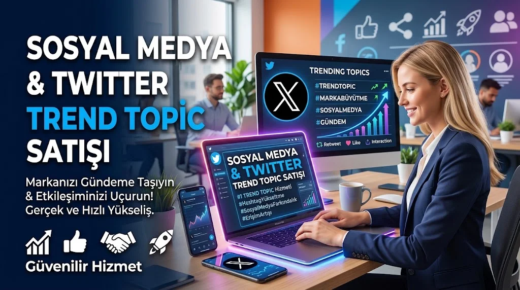 Twitter TT Satın Al Ucuz: Uygun Fiyatlı Trend Topic Hizmeti Nasıl Seçilir?